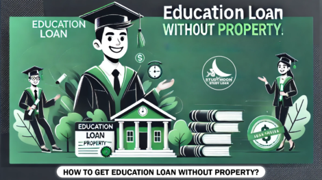 how to apply education loan, how to get education loan. how to apply abroad education loan, how to apply education loan without property, without property education loan, without collateral education loan, study loan, loan, education loan canada, education loan usa, education loan uk, education loan australia, education loan new zealand, education loan germany, education loan france, education loan