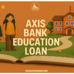 axis bank education loan without property, apply education loan, study loan
