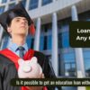 education loan without cllateral education loan, without property education loan,